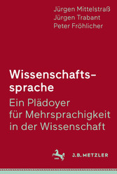 Wissenschaftssprache - Ein Plädoyer für Mehrsprachigkeit in der Wissenschaft