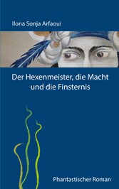 Der Hexenmeister, die Macht und die Finsternis