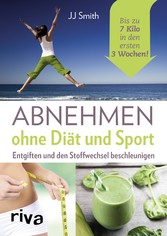 Abnehmen ohne Diät und Sport