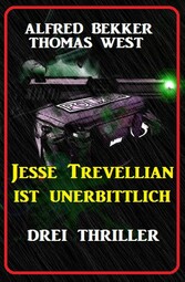 Jesse Trevellian ist unerbittlich: Drei Thriller