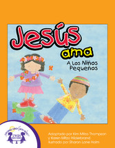 Jesús Ama A Los Niños Pequeños