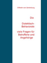 Die Dialektisch-Behaviorale Therapie  Viele Fragen für Patienten und Angehörige