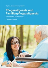 Pflegezeitgesetz und Familienpflegezeitgesetz