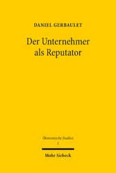 Der Unternehmer als Reputator