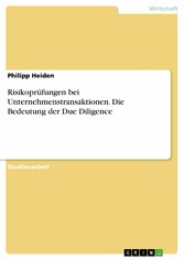 Risikoprüfungen bei Unternehmenstransaktionen. Die Bedeutung der Due Diligence