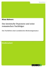 Das lateinische Deponens und seine romanischen Nachfolger