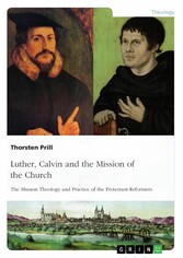 Luther, Calvin and the Mission of the Church