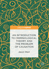 An Introduction to Criminological Theory and the Problem of Causation