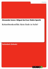 Kolumbienkonflikt. Kein Ende in Sicht?