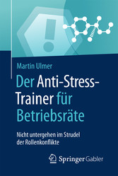 Der Anti-Stress-Trainer für Betriebsräte