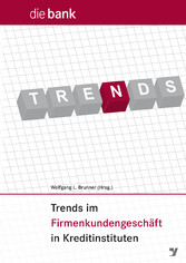 Trends im Firmenkundengeschäft in Kreditinstituten