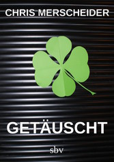 Getäuscht