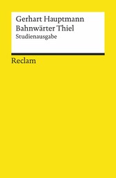 Bahnwärter Thiel. Novellistische Studie aus dem märkischen Kiefernforst. Studienausgabe