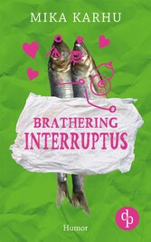 Brathering Interruptus