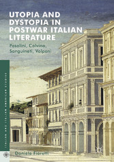 Utopia and Dystopia in Postwar Italian Literature