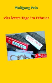 Vier letzte Tage im Februar