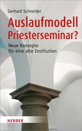 Auslaufmodell Priesterseminar?