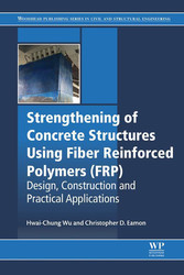 Strengthening of Concrete Structures Using Fiber Reinforced Polymers (FRP)