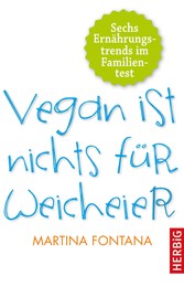 Vegan ist nichts für Weicheier