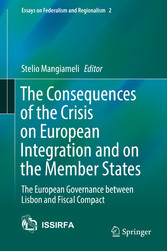 The Consequences of the Crisis on European Integration and on the Member States