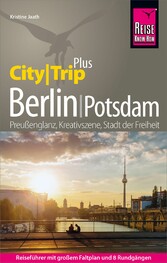 Reise Know-How Reiseführer Berlin mit Potsdam (CityTrip PLUS)