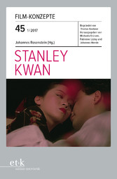 Film-Konzepte 45: Stanley Kwan