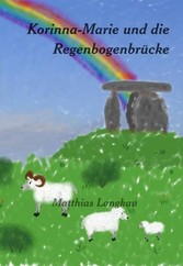 Korinna-Marie und die Regenbogenbrücke