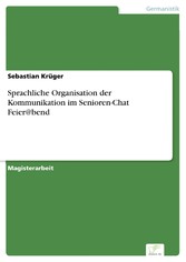 Sprachliche Organisation der Kommunikation im Senioren-Chat Feier@bend