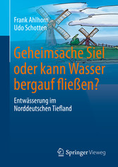 Geheimsache Siel oder kann Wasser bergauf fließen?