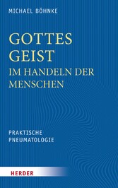 Gottes Geist im Handeln der Menschen