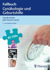 Fallbuch Gynäkologie und Geburtshilfe