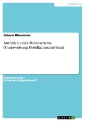 Ausfüllen eines Meldescheins (Unterweisung Hotelfachmann/-frau)