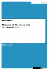 Mediation als Alternative zum Gerichtsverfahren