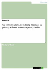 Are schools safe? Anti-bullying practices in primary schools in contemporary Serbia