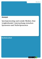 Sportsponsoring und soziale Medien. Eine vergleichende Untersuchung zwischen Sponsoren und Nicht-Sponsoren