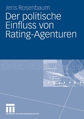 Der politische Einfluss von Rating-Agenturen