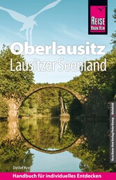 Reise Know-How Reiseführer Oberlausitz, Lausitzer Seenland mit Zittauer Gebirge