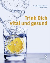 Trink Dich vital und gesund