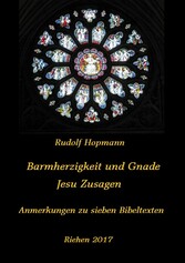 Barmherzigkeit und Gnade - Jesu Versprechen