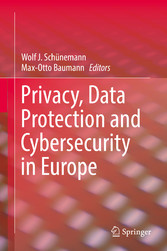 Privacy, Data Protection and Cybersecurity in Europe