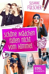 Schöne Mädchen fallen nicht vom Himmel