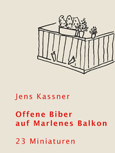 Offene Biber auf Marlenes Balkon