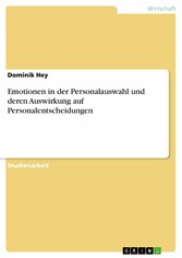 Emotionen in der Personalauswahl und deren Auswirkung auf Personalentscheidungen