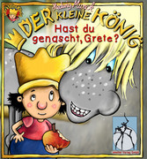 Der kleine König - Hast du genascht, Grete?