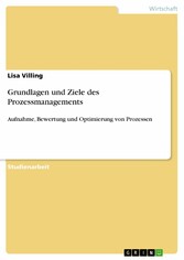 Grundlagen und Ziele des Prozessmanagements