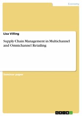 Supply Chain Management in Multichannel and Omnichannel Retailing