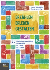 Erzählen - Erleben - Gestalten