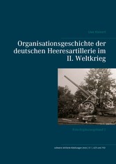 Organisationsgeschichte der deutschen Heeresartillerie im II. Weltkrieg