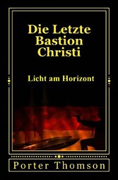 Die Letzte Bastion Christi