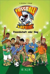 Fußball-Haie - Freundschaft oder Sieg